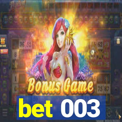 bet 003